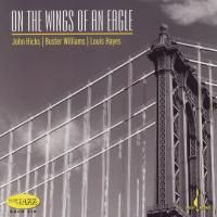  John Hicks, Buster Williams, Louis Hayes - On The Wings Of An Eagle (2006) - Hybrid SACD
