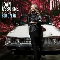 Joan Osborne - Songs Of Bob Dylan (2017)