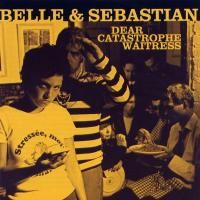 Belle & Sebastian - Dear Catastrophe Waitress (2003)