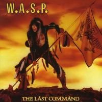 W.A.S.P. - Last Command (1985) (180 Gram Audiophile Vinyl)
