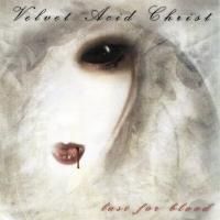 Velvet Acid Christ - Lust for Blood (2006)