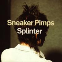 Sneaker Pimps ‎- Splinter (1999)