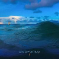 Papa Roach - Who Do You Trust? (2019)