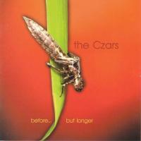 The Czars - Before... But Longer (2000)
