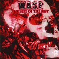 W.A.S.P. - The Best Of The Best (2007)