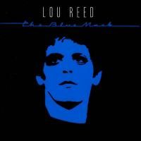Lou Reed - The Blue Mask (1982)