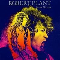 Robert Plant - Manic Nirvana (1990)