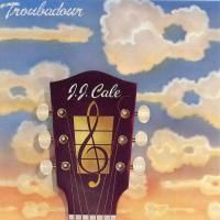 J.J. Cale - Troubadour (1976) (180 Gram Audiophile Vinyl)