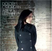 Dolores O'Riordan - Are You Listening? (2007)