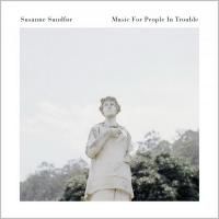 Susanne Sundfor - Music For People In Trouble (2017)