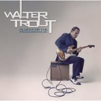 Walter Trout - Blues For The Modern Daze (2012)