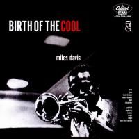 Miles Davis - Birth Of The Cool (1957)