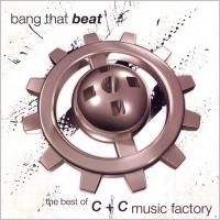 C + C Music Factory - Bang That Beat: The Best Of (2010)