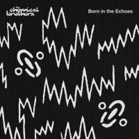 The Chemical Brothers - Born In The Echoes (2015)