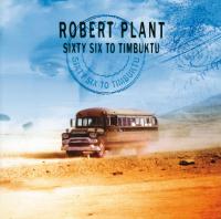 Robert Plant - Sixty Six To Timbuktu (2003) - 2 CD Box Set