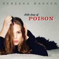 Rebekka Bakken - Little Drop Of Poison (2014)