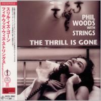 Phil Woods With Strings - The Thrill Is Gone (2002) - Paper Mini Vinyl