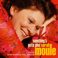 Sarah Moule - Something's Gotta Give (2004) - Hybrid SACD