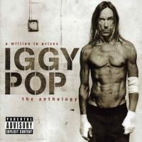 Iggy Pop - A Million In Prizes: The Anthology (2005) - 2 CD Box Set
