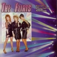 The Flirts - Blondes,Brunettes & Redheads (1985)