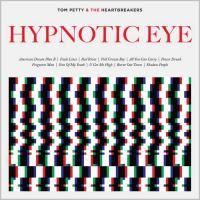 Tom Petty & The Heartbreakers - Hypnotic Eye (2014)