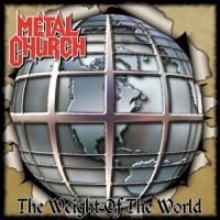 Metal Church - Weight Of The World (2004)