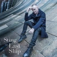 Sting - The Last Ship (2013) - 2 CD Deluxe Edition