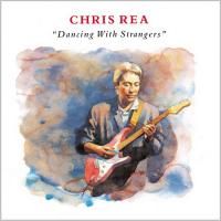 Chris Rea - Dancing With Strangers (1987) - 2 CD Remastered Edition