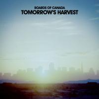 Boards Of Canada - Tomorrow's Harvest (2013)