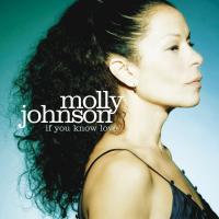 Molly Johnson - If You Know Love (2007)