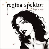 Regina Spektor - Begin To Hope (2006)