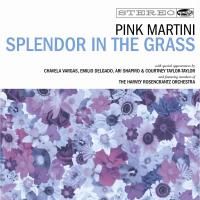 Pink Martini - Splendor In The Grass (2009) - CD+DVD Limited Edition