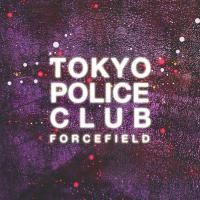 Tokyo Police Club - Forcefield (2014)