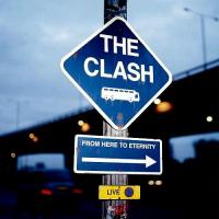 The Clash - From Here To Eternity (1999)