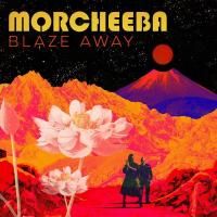 Morcheeba - Blaze Away (2018)