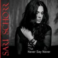 Sari Schorr - Never Say Never (2018)