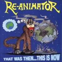 Re-Animator - That Was Then...This Is Now (1992)