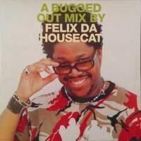 Felix Da Housecat ‎- A Bugged Out Mix (2003) - 2 CD Box Set