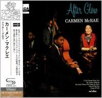 Carmen McRae - After Glow (1957) - SHM-CD