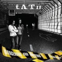 t.A.T.u. ‎- Dangerous And Moving (2005)