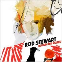 Rod Stewart - Blood Red Roses (2018)