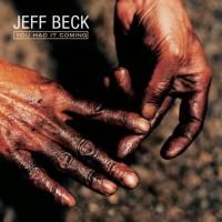 Jeff Beck - You Had It Coming (2001)