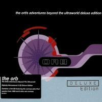 The Orb - Orb's Adventures Beyond the Ultraworld (1991) - 3 CD Deluxe Edition