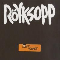 Röyksopp - Lost Tapes (2021)