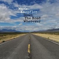 Mark Knopfler - Down The Road Wherever (2018) (180 Gram Audiophile Vinyl) 2 LP