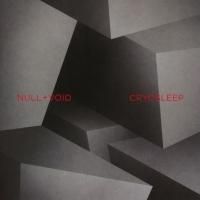 Null + Void - Cryosleep (2017)