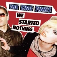 The Ting Tings - We Started Nothing (2008)