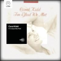 Carol Kidd - I'm Glad We Met (1991)