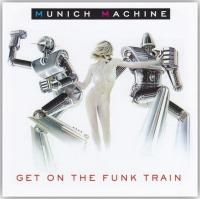 Munich Machine - Get On The Funk Train (1977)