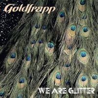 Goldfrapp - We Are Glitter (2006)